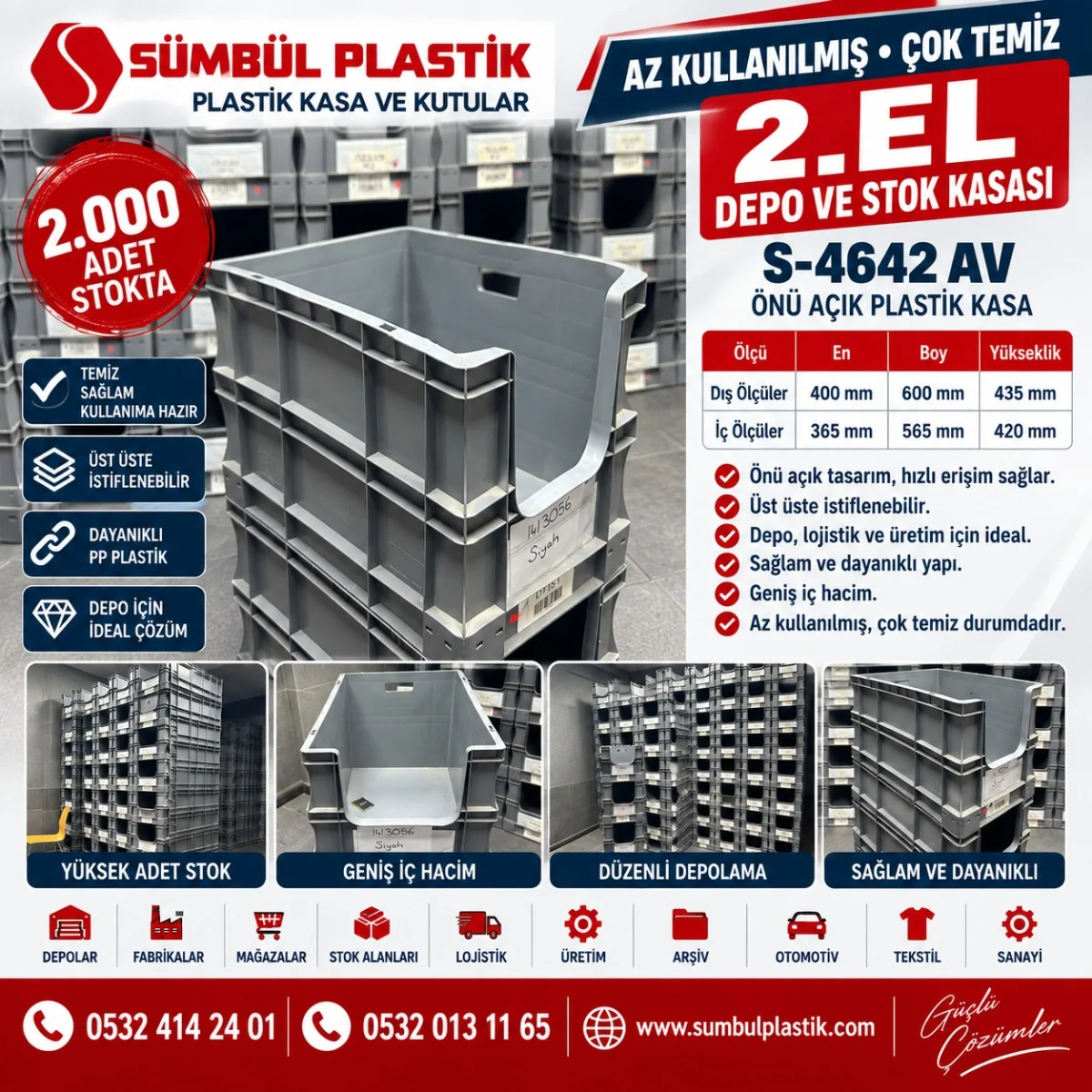 Sümbül Plastik S-4642 AV ikinci el önü açık plastik kasa: 2.000 adet stokta. Dış ölçüler 400 × 600 × 435 mm. İletişim: 0532 414 24 01 ve 0532 013 11 65.